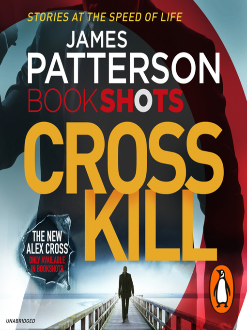 Title details for Cross Kill by James Patterson - Available